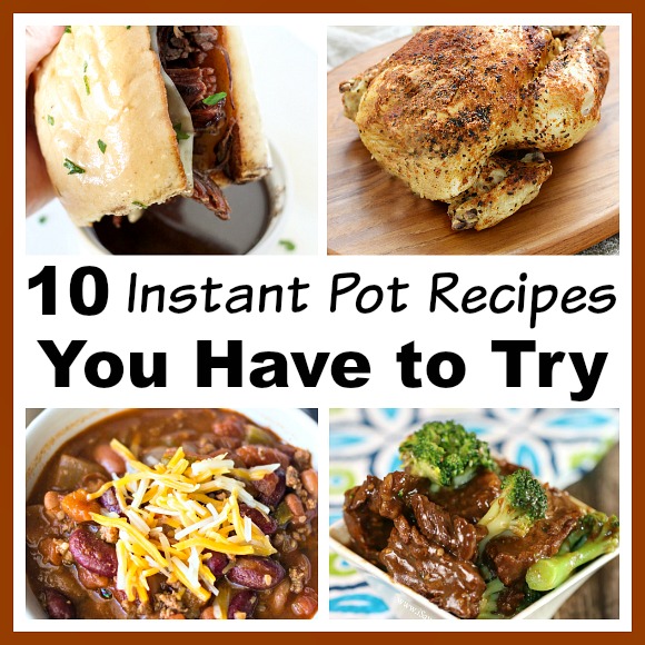10 Delicious & Safe Instant Pot Recipes for Easy Cooking