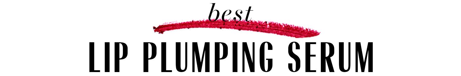 Best Lip Plumpers 2024: Honest Reviews & Top Picks