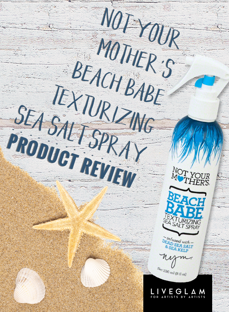 Not Your Mother s Beach Babe Sea Salt Spray Review: Effortless Waves & Texturizing Power
