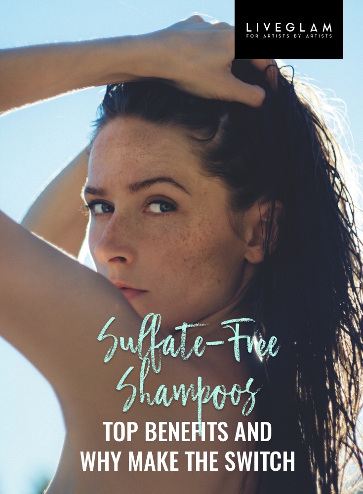 Sulfate-Free Shampoo: Benefits & Why You Should Make the Switch