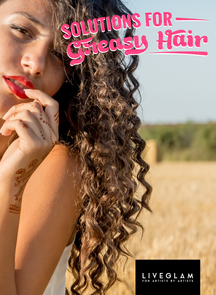 Combat Greasy Hair: Expert Tips & Solutions | LiveGlam