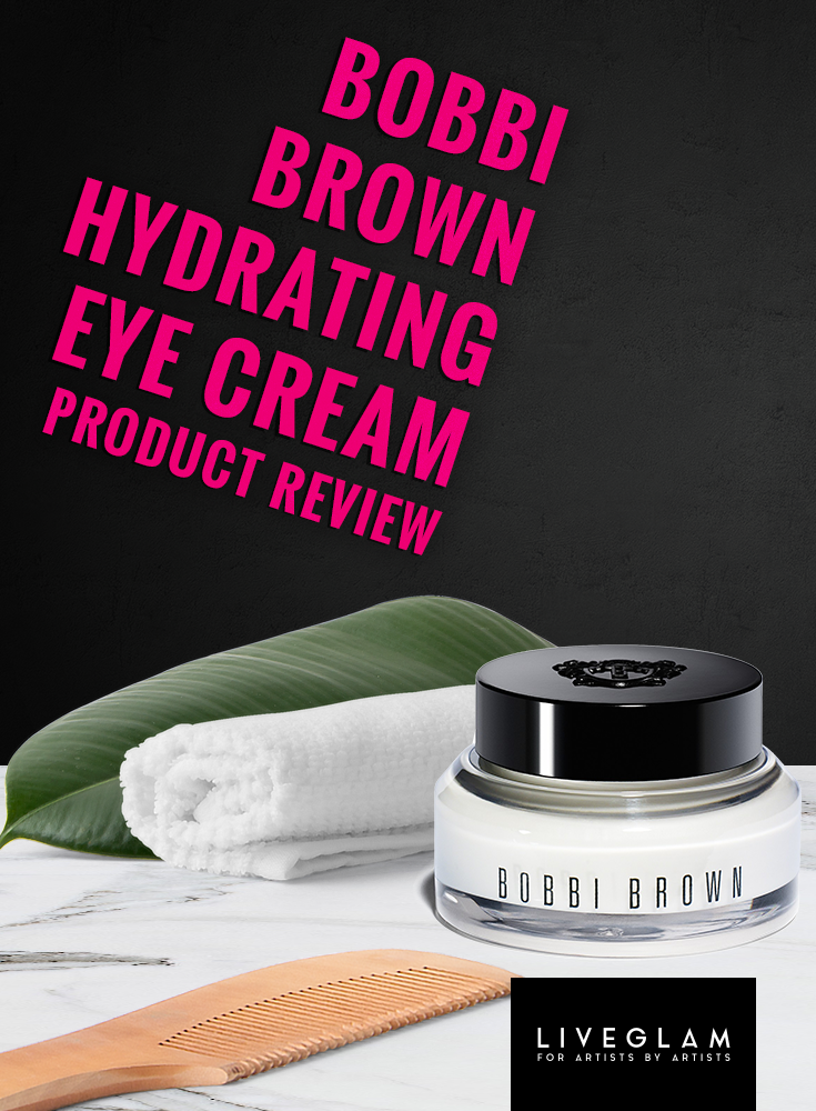 Bobbi Brown Hydrating Eye Cream Review: Is It Worth the Hype?