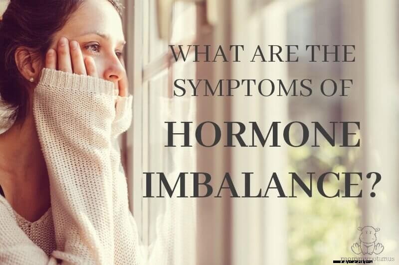 Hormone Imbalance Symptoms: Understanding the Signs & Effects