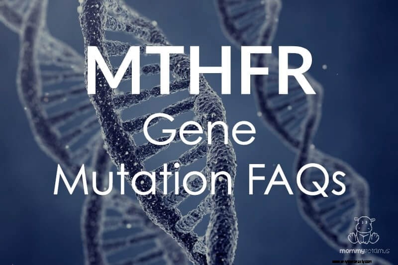 Understanding MTHFR Gene Mutations: Symptoms, Diet & Support