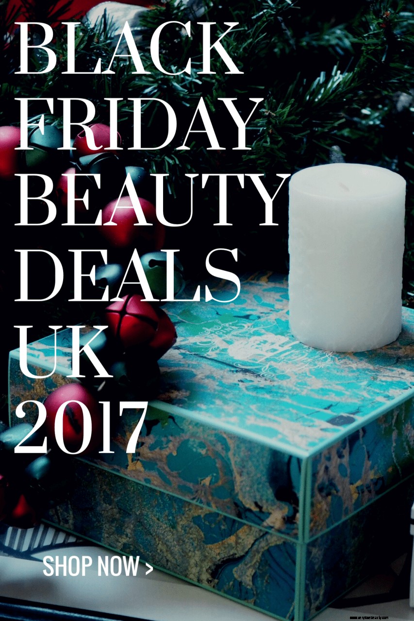 Black Friday Beauty Deals UK 2017: What to Expect