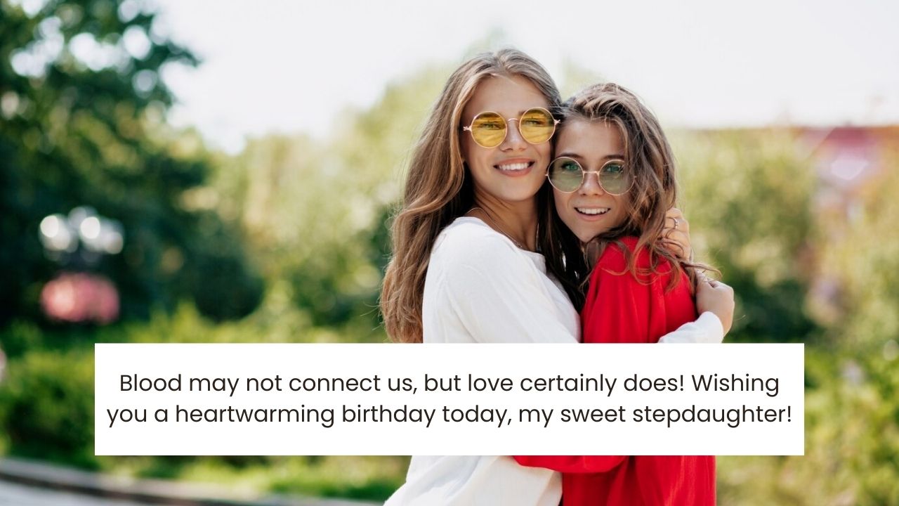Heartfelt Birthday Wishes for Your Stepdaughter: 80+ Examples