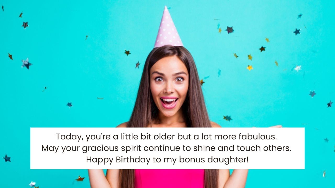 Heartfelt Birthday Wishes for Your Stepdaughter: 80+ Examples