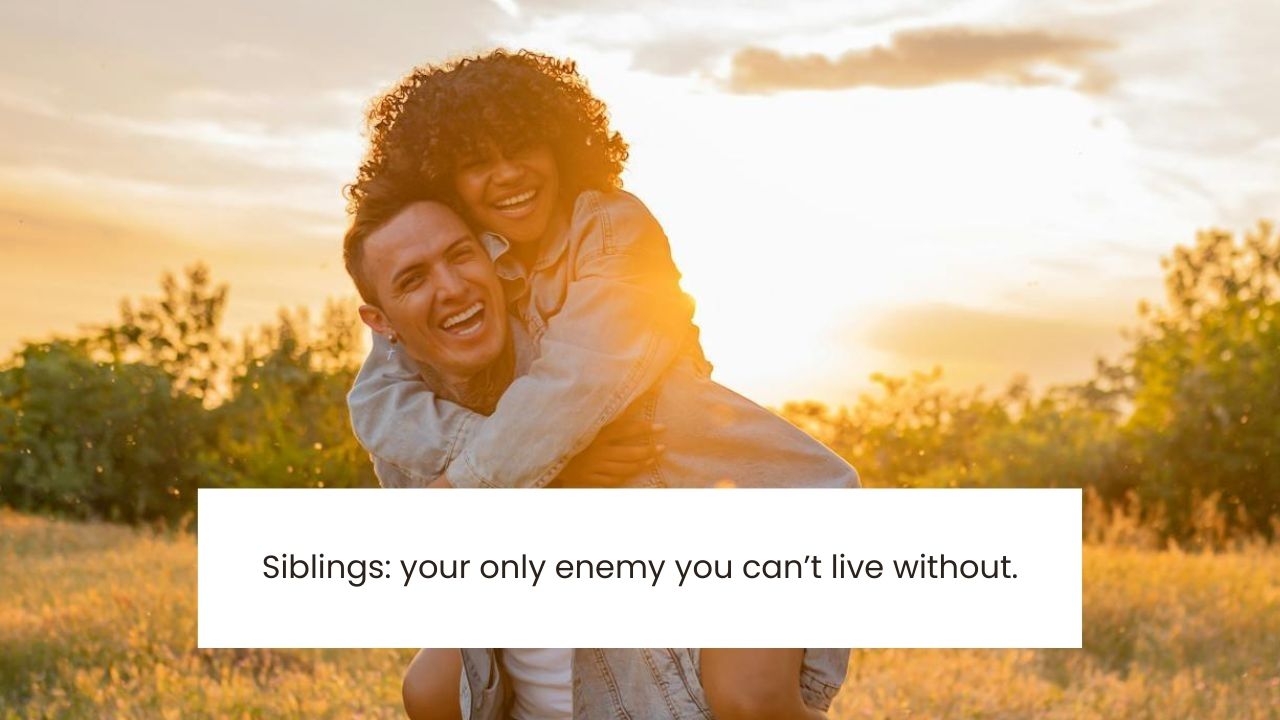 200+ Funny Sibling Quotes & Jokes: Celebrate Your Bond